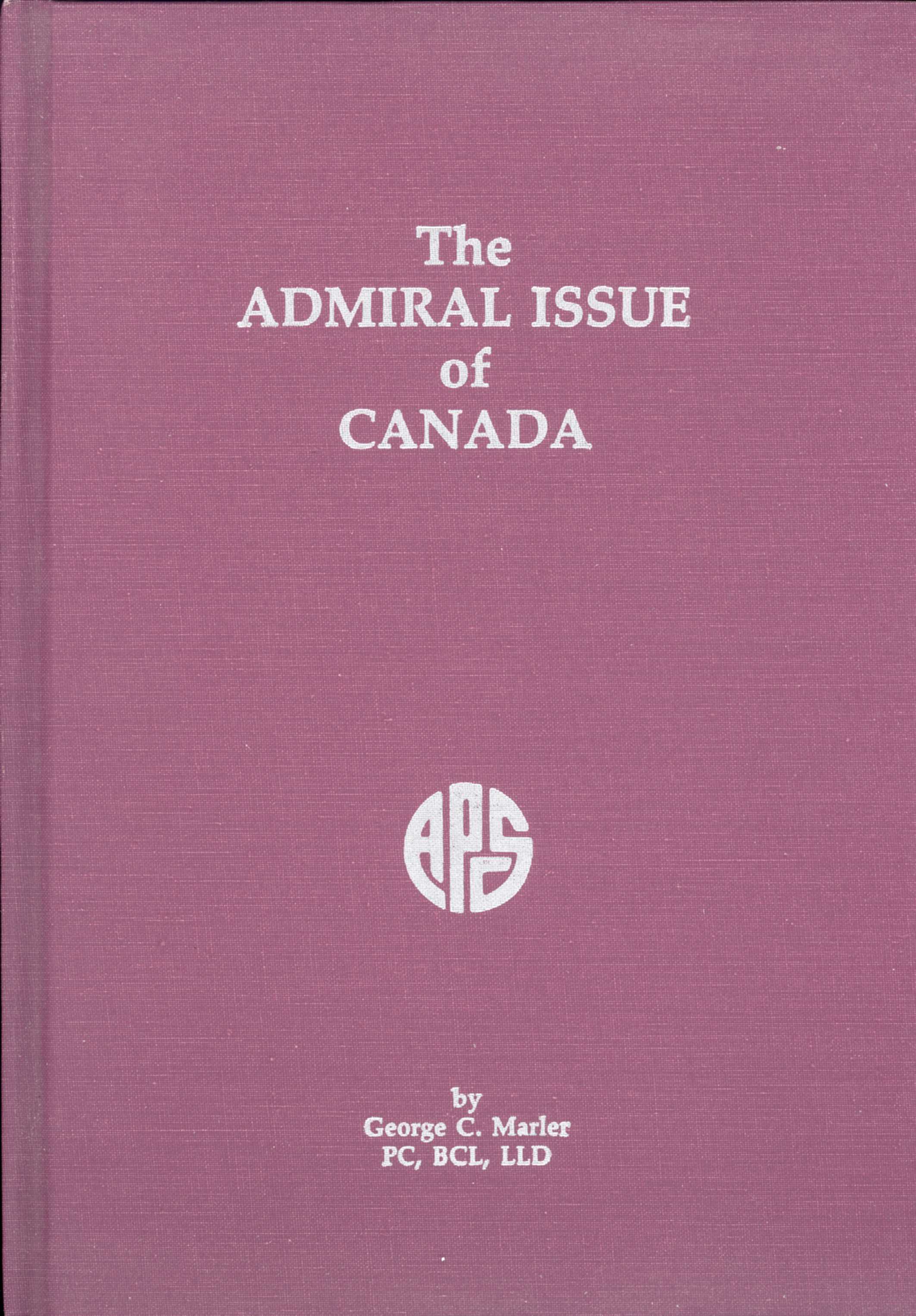 Front cover of the book 'The Admiral Issue of Canada' by George C. Marler
